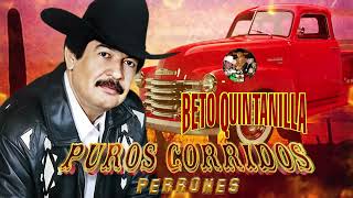 Puros Corridos Perrones  Beto Quintanilla [upl. by Mathre]