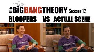 The Big Bang Theory Season 12  Bloopers vs Actual Scene [upl. by Dumas561]