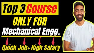 TOP 3 COURSE FOR MECHANICAL ENGG  QUICK JOB  HIGH SALARY BEST Career For Mechanical Engineers [upl. by Enoitna]