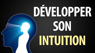 Comment Développer Son Intuition [upl. by Uah]