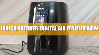 Inalsa Nutrifry Digital Air Fryer Review  Everything Better Best Air Fryers In India [upl. by Oker]