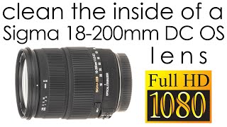 Sigma 18200mm f3563 DC OS  how to clean the lens inside [upl. by Barnabe]