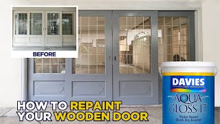 How to Repaint your Wooden Door using DAVIES Aqua Gloss It WaterBased Quick Dry Enamel Paint [upl. by Ponce51]