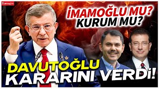 Ekrem İmamoğlu mu Murat Kurum mu Ahmet Davutoğlu kararını verdi [upl. by Bausch]