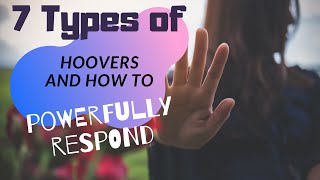 7 Types of Hoovering and How to Powerfully Respond [upl. by Freeland]