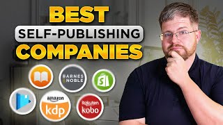 Top 17 Best SelfPublishing Companies [upl. by Haines]