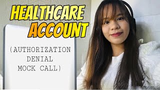 Mock Call 22 Healthcare Account Authorization Denial Mock Call [upl. by Eserehc271]