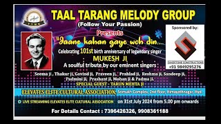 Taal Tarang Melody Group  Jaane Kahan Gaye Woh Din  Tribute to Mukesh Ji  LIVE [upl. by Nomelihp]