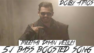 Theemai Dhan 51 Bass Boosted Song  Thani Oruvan Movie  Dolby Atmos  BAD BOY BASS [upl. by Romola705]