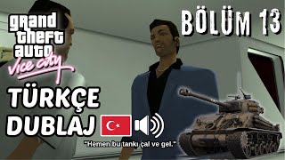 GTA VİCE CİTY TÜRKÇE DUBLAJ  TANK HIRSIZI [upl. by Parthinia]