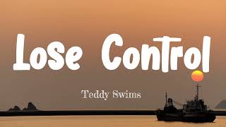 Teddy Swims – Lose Control Lyrics [upl. by Anaitat177]