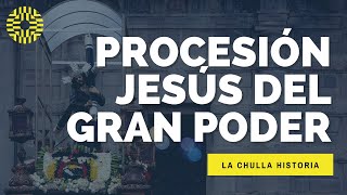 Historia de la Procesión Jesús del Gran Poder en Quito  Ecuador  La Chulla Historia [upl. by Leonora]