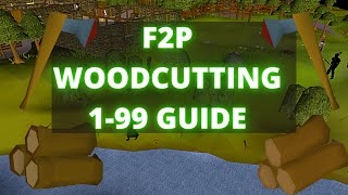 199 F2P Woodcutting Guide AFKPROFITEFFICIENCY OSRS 2021 [upl. by Ylak]