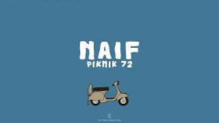 Naif  Piknik 72 Lyric Video [upl. by Angelle]