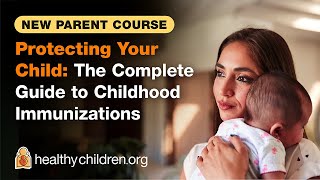 🛡️ Introduction to Protecting Your Child The Complete Guide to Childhood Vaccinations  AAP [upl. by Jehias150]