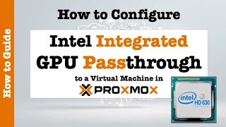 Integrated GPU Passthrough to a Virtual Machine in Proxmox StepbyStep Tutorial [upl. by Anyal]