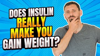 Does insulin REALLY make you gain weight [upl. by Ameen]