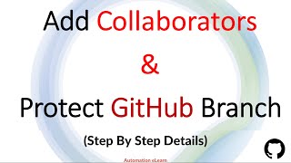 8 How to Add Collaborator to Repository in GitHub  Importance Of GitHub Branch Protection Rules [upl. by Ahsikel]