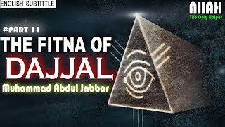 2 The Fitna Of DAJJAL ¦¦Mohammad Abdul Jabbar¦¦ Part 22 ALLAHTHE ONLY HELPER [upl. by Gowrie]