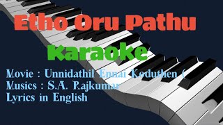 Etho Oru Paathu  KARAOKE  Movie  Unnidathil Ennai Koduthen  Music by SARajkumar [upl. by Tammi577]