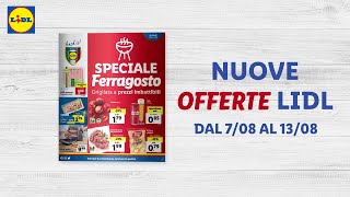 OFFERTE LIDL dal 708 al 1308  Sfoglia il nuovo volantino  Lidl Italia [upl. by Herbie]