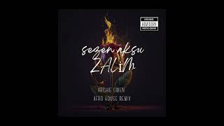 Sezen Aksu  Zalim  Archie Owen Afro House Remix [upl. by Aikemet250]