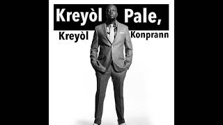 Kreyòl Pale Kreyòl Konprann Haiti [upl. by Thaddaus]