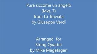 Pura siccome un angelo Mvt 7 from La Traviata for String Quartet [upl. by Neeven]