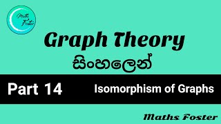 Graph Theory සිංහලෙන්  Part 14  Isomorphism of Graphs [upl. by Glenda]