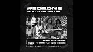 Redbone  Come And Get Your Love RICHIE ROZEX REMIX [upl. by Luhey657]