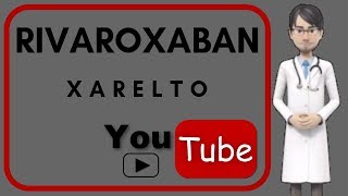 💊RIVAROXABAN XARELTO  What is used for Side effects mechanism of action tablets doses💊 [upl. by Thesda386]