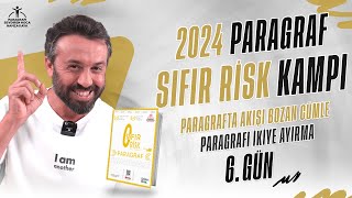 2024  PARAGRAF SIFIR RİSK KAMPI  6GÜN  AKIŞI BOZAN CÜMLE  PARAGRAFI İKİYE AYIRMA  sıfırrisk [upl. by Penelope]