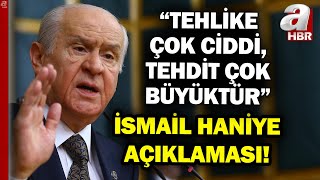 MHP Lideri Devlet Bahçeliden İsmail Haniye Suikastı İlgili Açıklama quotSuikast Vahim Sonuçlarquot [upl. by Cortney]