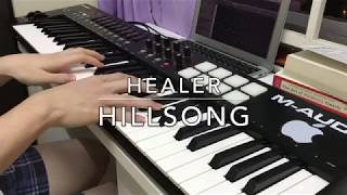 Hillsong  Healer  Piano Cover [upl. by Einallem]