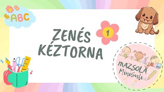 ZENÉS KÉZTORNA 1 [upl. by Leahey478]