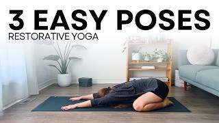 3 Easy Restorative Poses  Yoga for When Youre Tired [upl. by Yenahs]