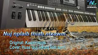 nuj nplhaib thiab ntxawm  Cover by Huas lauj nkauj lom zem [upl. by Reagan]