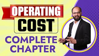 Operating Costing Complete Chapter  Costing Accounting  What is Operating Cost  CA Course  Bcom [upl. by Woodhouse]