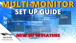 MultiMonitor Set Up Guide  Microsoft Flight Simulator  New SU 10 Feature [upl. by Nirrep]