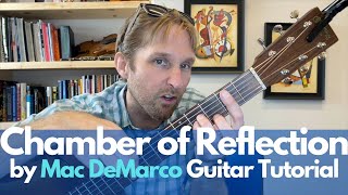 CHAMBER OF REFLECTION Guitar Tutorial Mac DeMarco  Guitar Lessons with Stuart [upl. by Kcira]