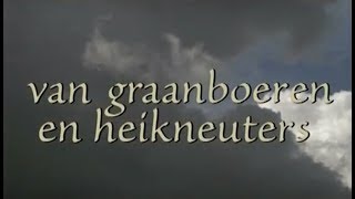 DE ZOMER VAN 1823 4 Van graanboeren en heikneuters  On Landed Gentry and Poor Peasants 2000 [upl. by Thecla415]