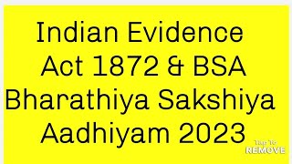 Indian Evidence Act 1872 amp BSA Bharathiya Sakshiya Aadhiyam 2023 [upl. by Navlys]