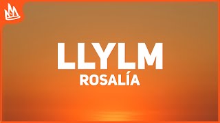 ROSALÍA  LLYLM Letra  Lyrics [upl. by Aisitel]