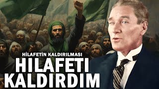 Hilâfetin Kaldırılması 1924  DFT Tarih Belgesel [upl. by Kinghorn]