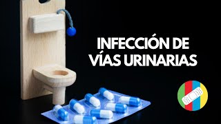 INFECCIÓN DE VÍAS URINARIAS [upl. by Quiteri]