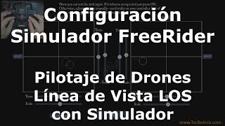 3 Configuración FreeRider Pilotaje de Drones LOS con Simulador [upl. by Ruberta]