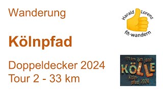 Kölnpfad  Doppeldecker 2024  Tour 2  33 km [upl. by Adon]