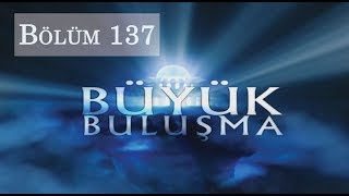 Büyük Buluşma  Bölüm 137  Cahil [upl. by Nomaj]