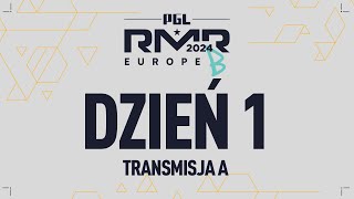 PGL Major Copenhagen 2024 European RMR B  Transmisja 1  Dzień 1 [upl. by Ned159]