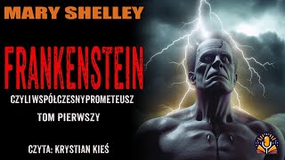 Mary Shelley  Frankenstein tom pierwszy AUDIOBOOK PL [upl. by Damali80]